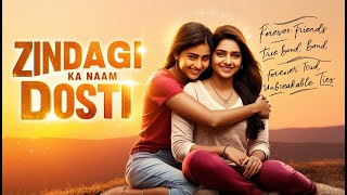 Zindagi Ka Naam Dosti  Trending Lofi Song  Soft Lofi Bollywood song  Lofi Love Song  NCS songs [upl. by Sibie]