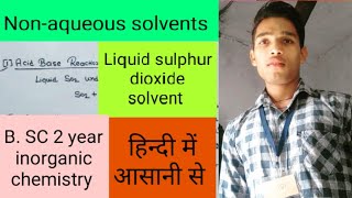 Non aqueous solvents liquid sulphur dioxide solvent [upl. by Hennessey]