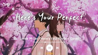 Heres Your Perfect  Cover by FLUKIE Lyrics Terjemahan Sad TikTok Song  Say yeah yeah yeah [upl. by Dart]