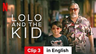 Lolo and the Kid Clip 3  Trailer in English  Netflix [upl. by Ursulette]