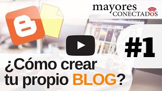 Aprende a crear tu propio blog Parte 1 [upl. by Favian]