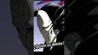 ¿Quien es WhiteBlanco bleach bleachthousandyearbloodwar anime manga white blanco mrbeast [upl. by Lock]