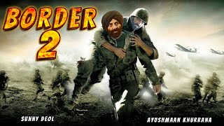 Border 2 Official Announcement Update  Sunny Deol  Ayushmaan Khurrana  JP Dutta  Bollywood Plum [upl. by Lecrad624]