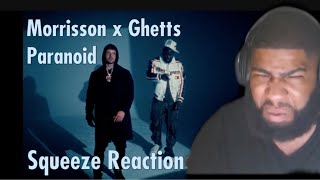 Morrisson  Paranoid feat Ghetts Official Music Video Squeeze Reaction [upl. by Oza586]