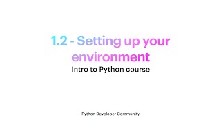 12  Setting up your python environment  Intro [upl. by Leahcimnaj]