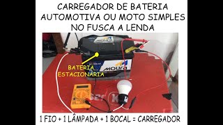 CARREGADOR DE BATERIA COM LÂMPADA E TESTADO A EFICÁCIA COM MULTÍMETRO NO FUSCA A LENDA  NEITON [upl. by Switzer487]