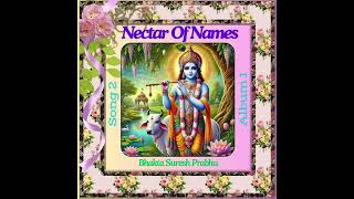 Hare Krishna Nectar Of Names Album 1 Song 2 [upl. by Ibson]