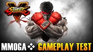 Street Fighter 5  MMOGA Gameplay Test [upl. by Vivl]