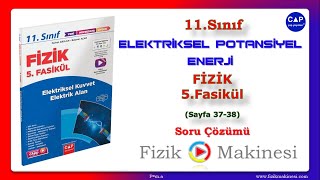 Elektriksel Potansiyel Enerji 11Sınıf Çap Fizik 5Fasikül Sayfa 3738 2022 Soru Çözümü [upl. by Raskin]