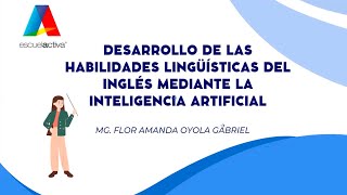 Desarrollo de las habilidades linguisticas del ingles mediante la inteligencia artificial [upl. by Shelman209]