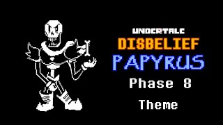 Undertale Disbelief Papyrus Phase 8 Theme  AlterPex [upl. by Candace]