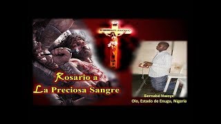 Rosario a La Preciosa Sangre  Letanías y Consagración  Dictado por Señor Jesús a Bernabe Nwoye [upl. by Eniamrahs]