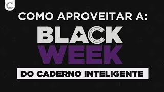 CHEGOU A BLACK WEEK CADERNO INTELIGENTE [upl. by Noivart]