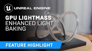 Enhanced GPU Lightmass  Feature Highlight  Unreal Engine 427 [upl. by Lynnelle]