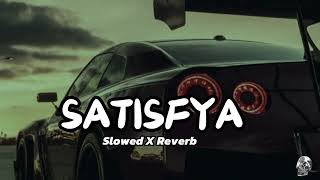 Satisfya  Slowed  Reverb [upl. by Idissac]