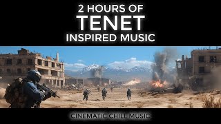 2 Hours of quotTenetquot Inspired Music  Cinematic Chill Music [upl. by Schofield]