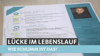 Wie schlimm ist eine Lücke in meinem Lebenslauf [upl. by Yonina961]