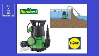 FloraBest Submersible Water Pump FTP 400 E4 UNBOXING Lidl 7m 5mm 400W 1000L 35C [upl. by Land]