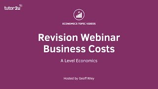 Revision Webinar  Business Costs [upl. by Nappy436]