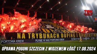 quotNA TRYBUNACH DOPING I BRATERSTWOquot  Oprawa Pogoni Szczecin z Widzewem Łódź 17082024 [upl. by Enirok]