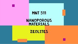 MNT 511 Nanoporous Materials How to make Zeolites [upl. by Derr662]