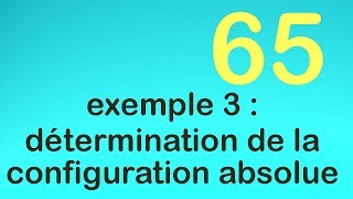 65exemple 3  détermination de la configuration absolue [upl. by Eendys]