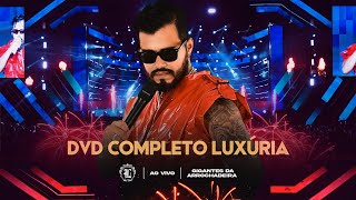 Luxúria  DVD Completo Clipe Oficial [upl. by Virgil]