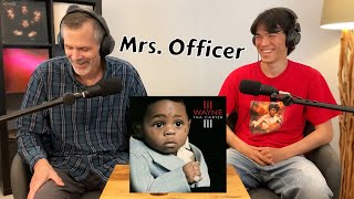 Dad’s first time hearing Lil Wayne  Mrs Officer [upl. by Sanjay]