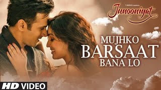 Mujhko Barsaat Bana Lo Full Video Song  Junooniyat  Pulkit Samrat Yami Gautam💖 [upl. by Nodlehs999]