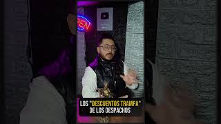 LOS DESCUENTOS TRAMPA DE LOS DESPACHOS [upl. by Ikiv815]