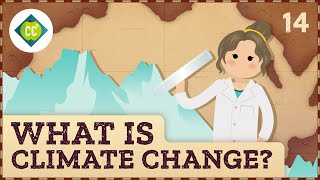 What is Climate Change Crash Course Geography 14 [upl. by Kcid]