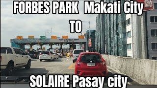 Forbes Park Makati City To Solaire Pasay city Philippines DRIVING [upl. by Guild]