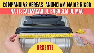 COMPANHIAS AÉREAS ANUNCIA MAIOR FISCALIZAÇÃO EM BAGAGEM DE MÃO [upl. by Kenon839]