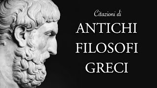 Citazioni dei più Saggi Filosofi Greci Frasi Filosofiche Vol 1 [upl. by Cristal]