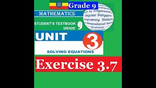 Mathematics Grade 9 Unit 3 Exercise 37Girma21 [upl. by Raddi]