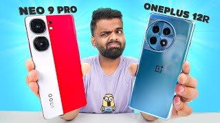 The Epic Battle iQOO Neo 9 Pro vs OnePlus 12R [upl. by Nylime]