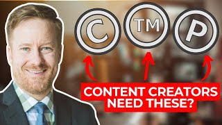 Do Content Creators NEED Copyrights Trademarks or Patents [upl. by Melcher]