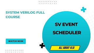 System Verilog event scheduler  System Verilog full course [upl. by Cecily218]