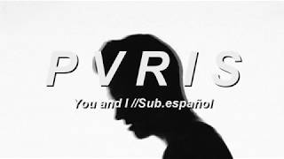 PVRISYou and I  Subespañol [upl. by Ibob]