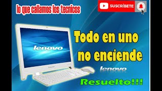 Todo en uno Lenovo no enciende solucion all in one wont turn on solved [upl. by Georgianna]