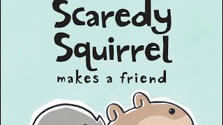 Kid Stories Scaredy Squirrel Makes a Friend [upl. by Atalanta]