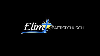 Elim Baptist Church  Sunday Worship [upl. by Nodrog]