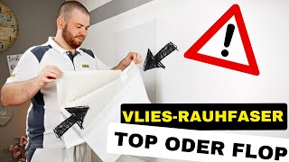 VliesRauhfaser TOP oder FLOP I Was ist der Unterschied [upl. by Raines]