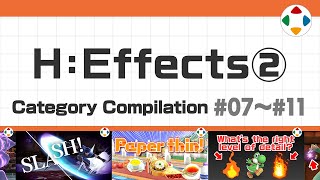 H Effects 2 Category Compilation 07～11 [upl. by Nylzzaj]