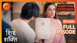 Keertan EXPOSED  Pyaar Ka Pehla Adhyaya Shiv Shakti  Full Ep 243  Zee Tv  6 March 2024 [upl. by Olds]