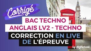 Bac 2017  Correction en LIVE de lépreuve dANGLAIS LV2 Séries Techno [upl. by Nnalatsyrc]