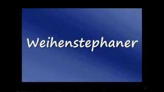 How to Pronounce Weihenstephaner German beer brand [upl. by Towny]