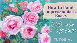 How To Paint Impressionistic Roses  Best Surface for Watercolor and Pastel [upl. by Edouard]