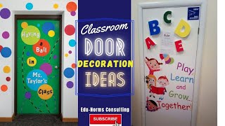 Classroom Door Decoration Ideas  Compiled by EduNorms Consulting [upl. by Kohler]