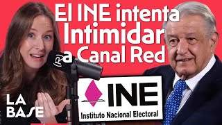 La Respuesta de Canal Red al INE de México sobre la Entrevista a AMLO  LA BASE [upl. by Hanschen]